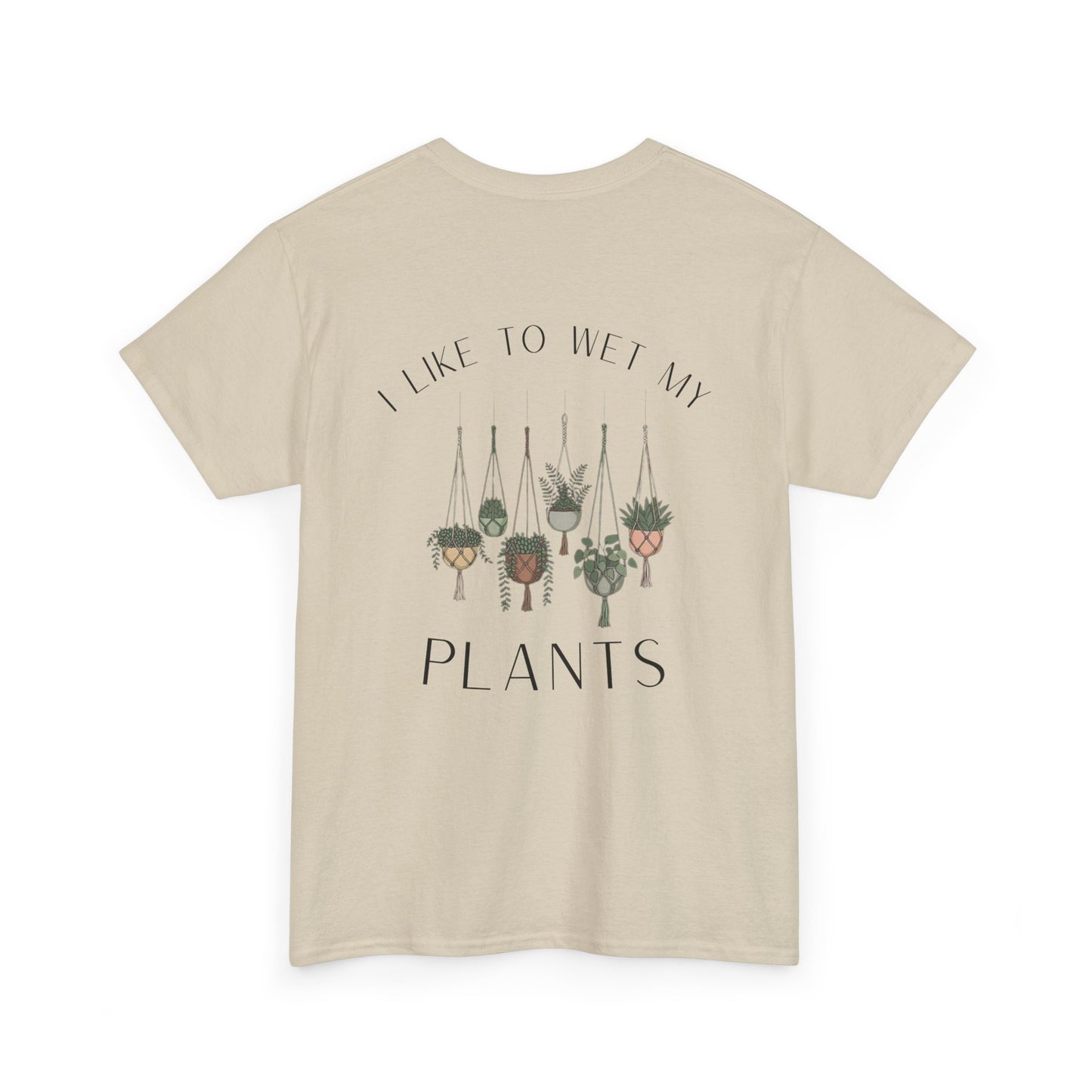 'I Like To Wet My Plants