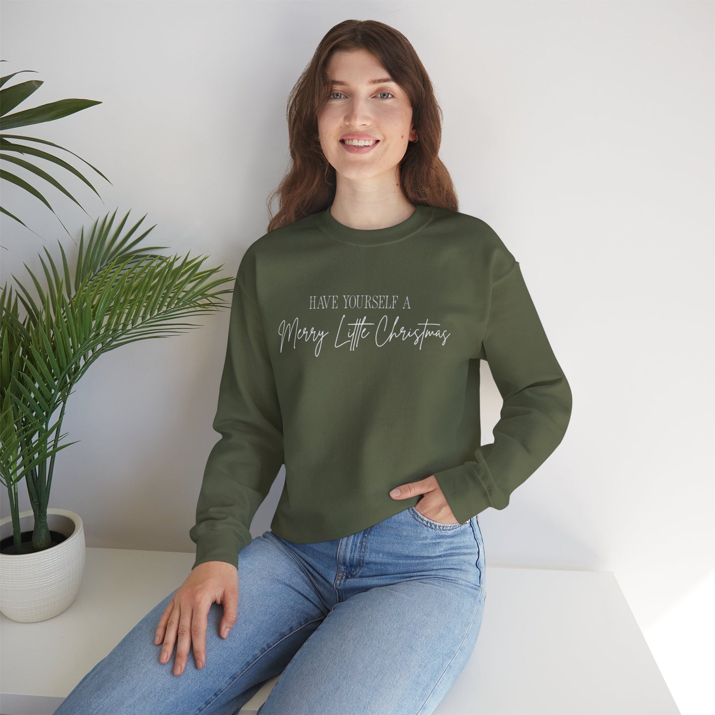Have Yourself a Merry Little Christmas Sweatshirt