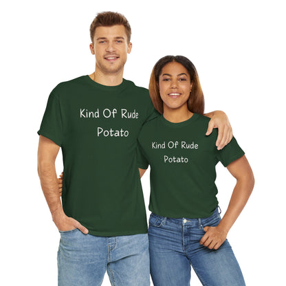 Kind Of Rude Potato T‑Shirt