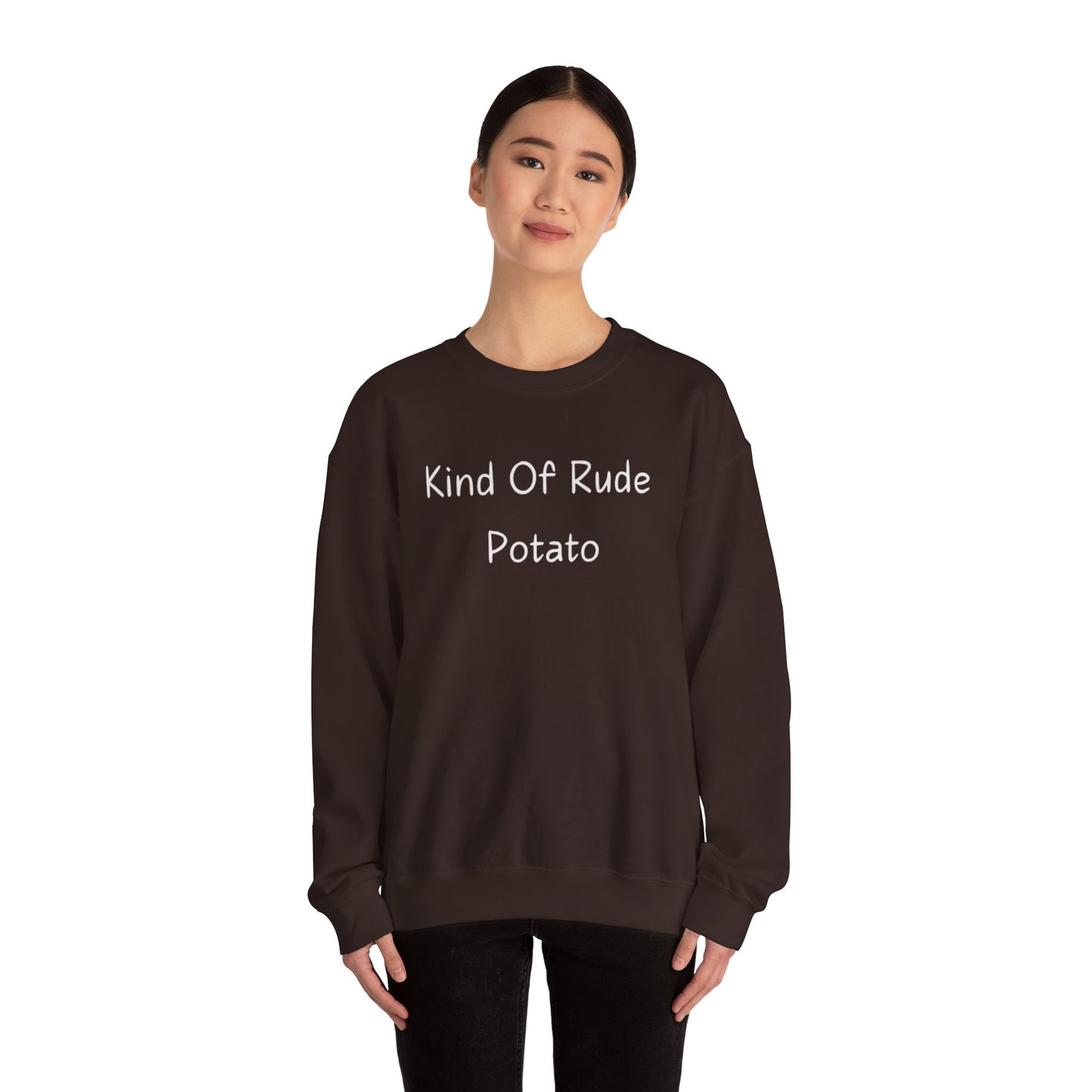 Kind Of Rude Potato Sweatshirt