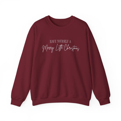 Have Yourself a Merry Little Christmas Sweatshirt