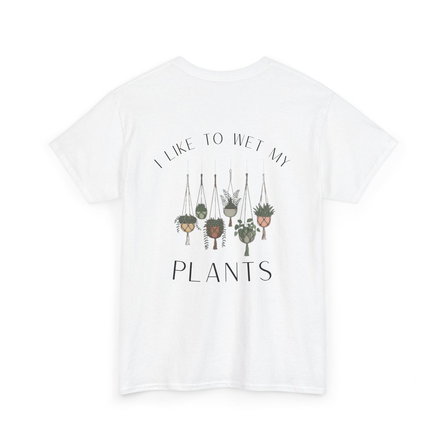 'I Like To Wet My Plants